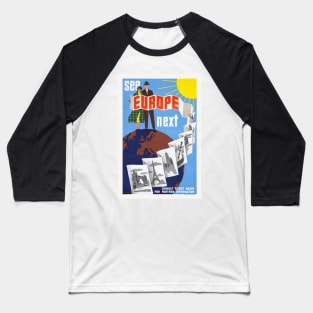 See Europe Next Vintage Poster 1920 Baseball T-Shirt